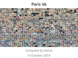 Paris Ve
Compiled by Hervé
In October 2014
 