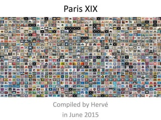Paris XIX
Compiled by RVLeb up to PA_1300
June 2015 then September 2017
 