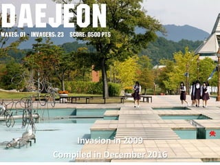 Invasion in 2009
Compiled in December 2016 – Updated April 2017