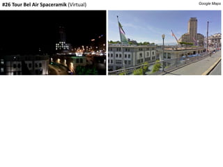 #18 Spaceramik (Destroyed & replaced) Google Maps
December 2013
 