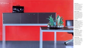 Corium Collection20 Stile di vita.
Un mobile bello da guardare,
da toccare, da vivere:
l'étagère abbina il fascino
del cuoio con il piacere della
modernità. Lo stesso stile
raffinato, gli stessi materiali
si ritrovano negli altri
elementi della collezione:
con coerenza ed eleganza.
Style of living.
An item of furniture with a
pleasing design, texture and
use: the étagère combines
the appeal of leather with the
pleasure of modernity.The
same sophisticated style and
the same materials are also
found in other items in the
collection, with coherence
and elegance.
Lifestyle.
Ein Möbelstück, attraktiv zum
Ansehen, Berühren, zum
Leben: die Etagere verbindet
die Faszination von Leder mit
der Freude an modernem
Design. Der gleiche, raffinierte
Stil und die gleichen
Materialien wiederholen sich
in den anderen Elementen
der Kollektion: mit
konsequenter Eleganz.
Style de vie.
Un meuble beau à regarder,
à toucher, à vivre : l'étagère
associe le charme du cuir
au plaisir de la modernité.
Le même style raffiné, les
mêmes matériaux se
retrouvent dans les autres
éléments de la collection :
avec cohérence et élégance.
Estilo de vida.
Un mueble bonito de mirar,
de tocar, de vivir: el mueble
secreter combina el encanto
del cuero con el placer de la
modernidad. El mismo estilo
refinado, los mismos
materiales se encuentran
en los demás elementos
de la colección: con
coherencia y elegancia.
 