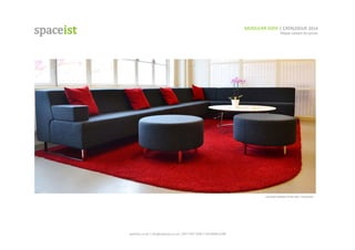 spaceist.co.uk	
  |	
  info@spaceist.co.uk	
  |	
  020	
  7247	
  4340	
  |	
  020	
  8840	
  6298	
  	
  
MODULAR	
  SOFA	
  |	
  CATALOGUE	
  2014	
  	
  	
  
Please	
  contact	
  for	
  prices	
  
Low	
  back	
  recep,on	
  corner	
  sofa	
  +	
  round	
  stool	
  
 
