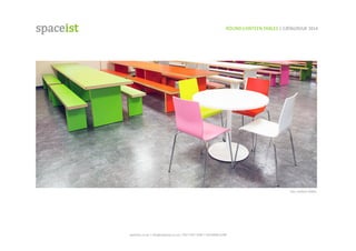 spaceist.co.uk	
  |	
  info@spaceist.co.uk	
  |	
  020	
  7247	
  4340	
  |	
  020	
  8840	
  6298	
  	
  
ROUND	
  CANTEEN	
  TABLES	
  |	
  CATALOGUE	
  2014	
  	
  	
  
Disc	
  canteen	
  tables	
  
 