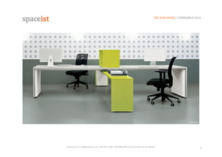 Tre	
  X	
  desk	
  
spaceist.co.uk	
  |	
  info@spaceist.co.uk	
  |	
  020	
  7247	
  4340	
  |	
  020	
  8840	
  6298	
  |	
  prices	
  exclude	
  vat	
  and	
  delivery	
  	
  
1	
  
TRE	
  DESK	
  RANGE	
  |	
  CATALOGUE	
  2014	
  	
  	
  
 