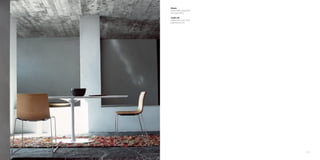 171
Dizzie
tavolo/table code 0652
mdf piano M02
Catifa 46
sedia/chair code 0378
legno/wood L20
170
 