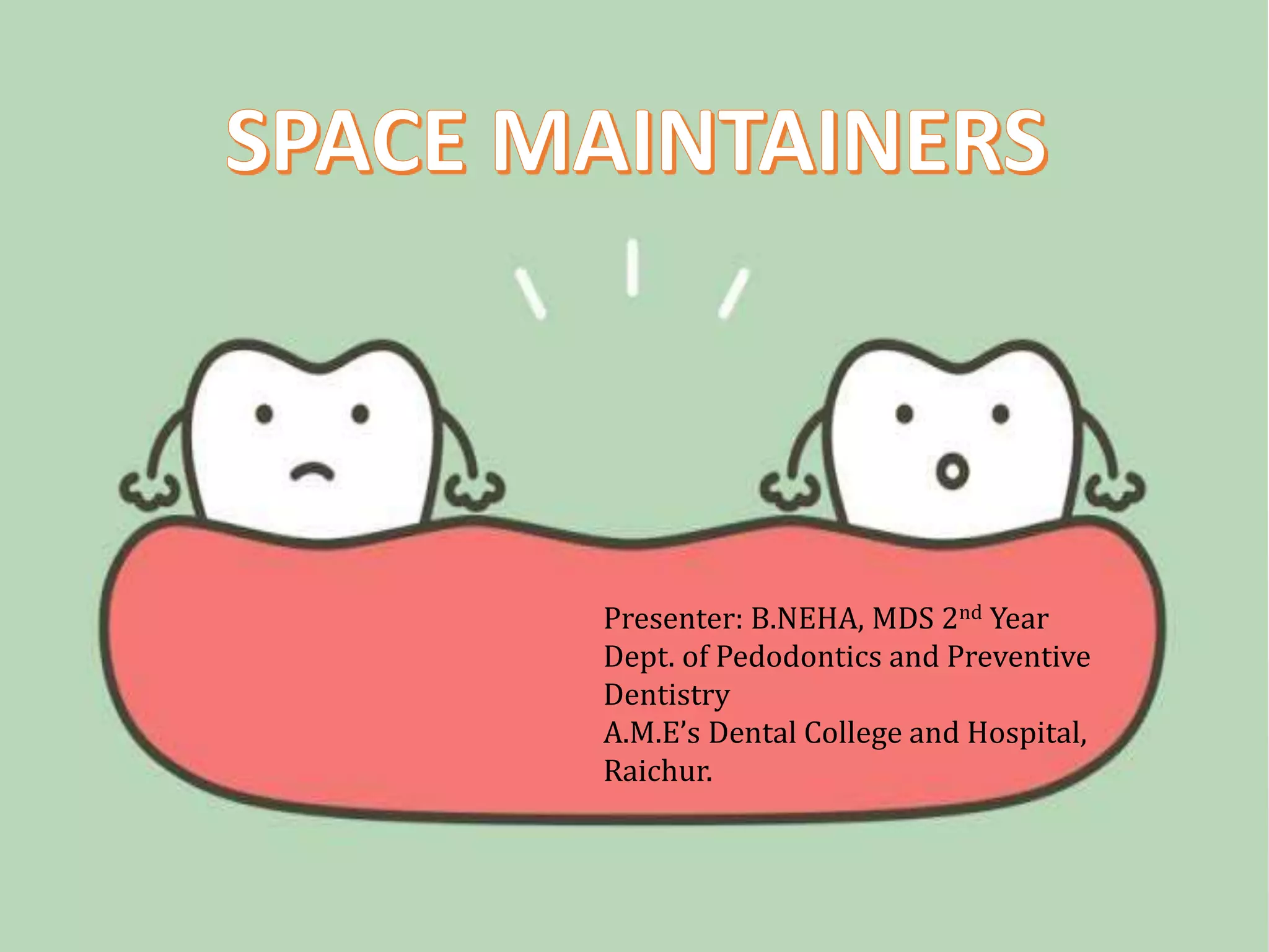 Premature Loss of Primary Teeth Space Maintainers PPT