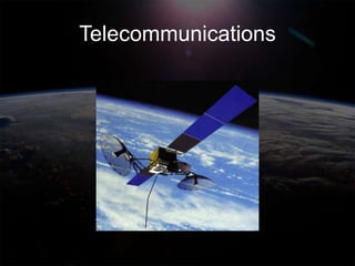Telecommunications
 