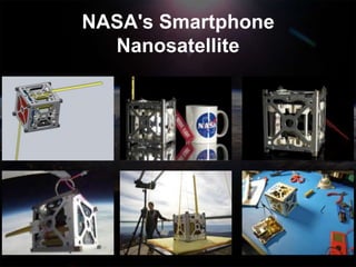 NASA's Smartphone
  Nanosatellite
 