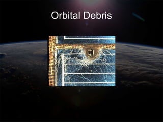 Orbital Debris
 