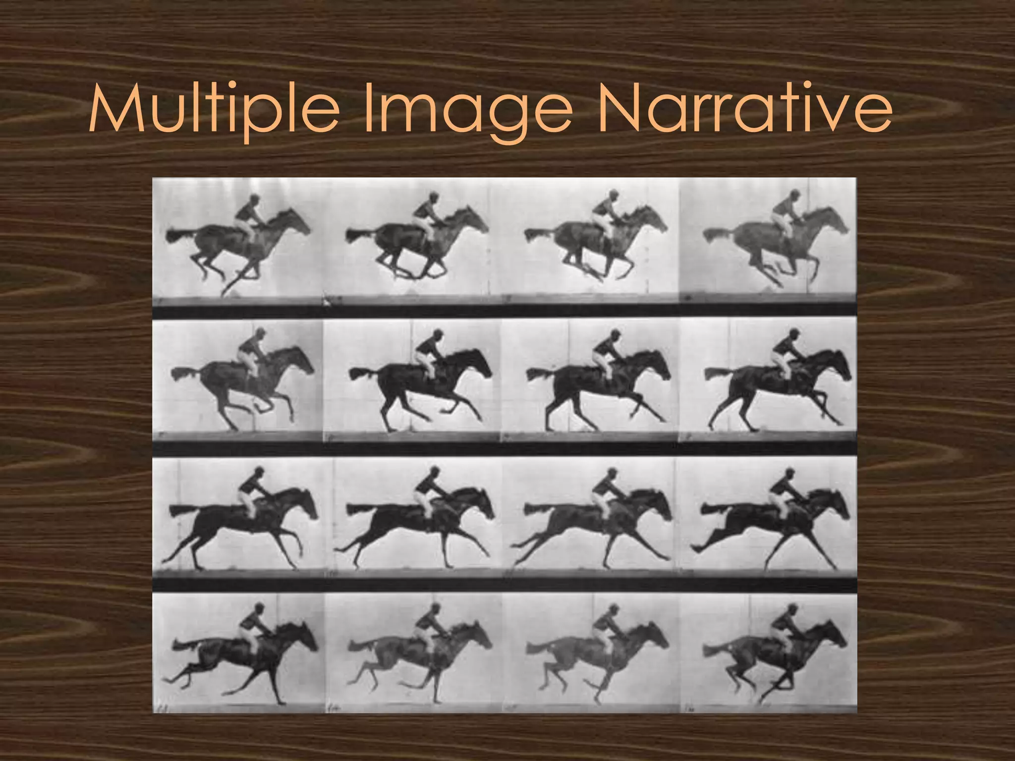 Multiple Image Narrative
 