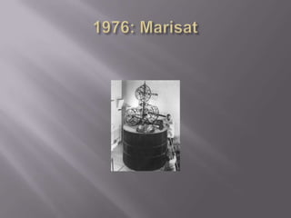1976: Marisat