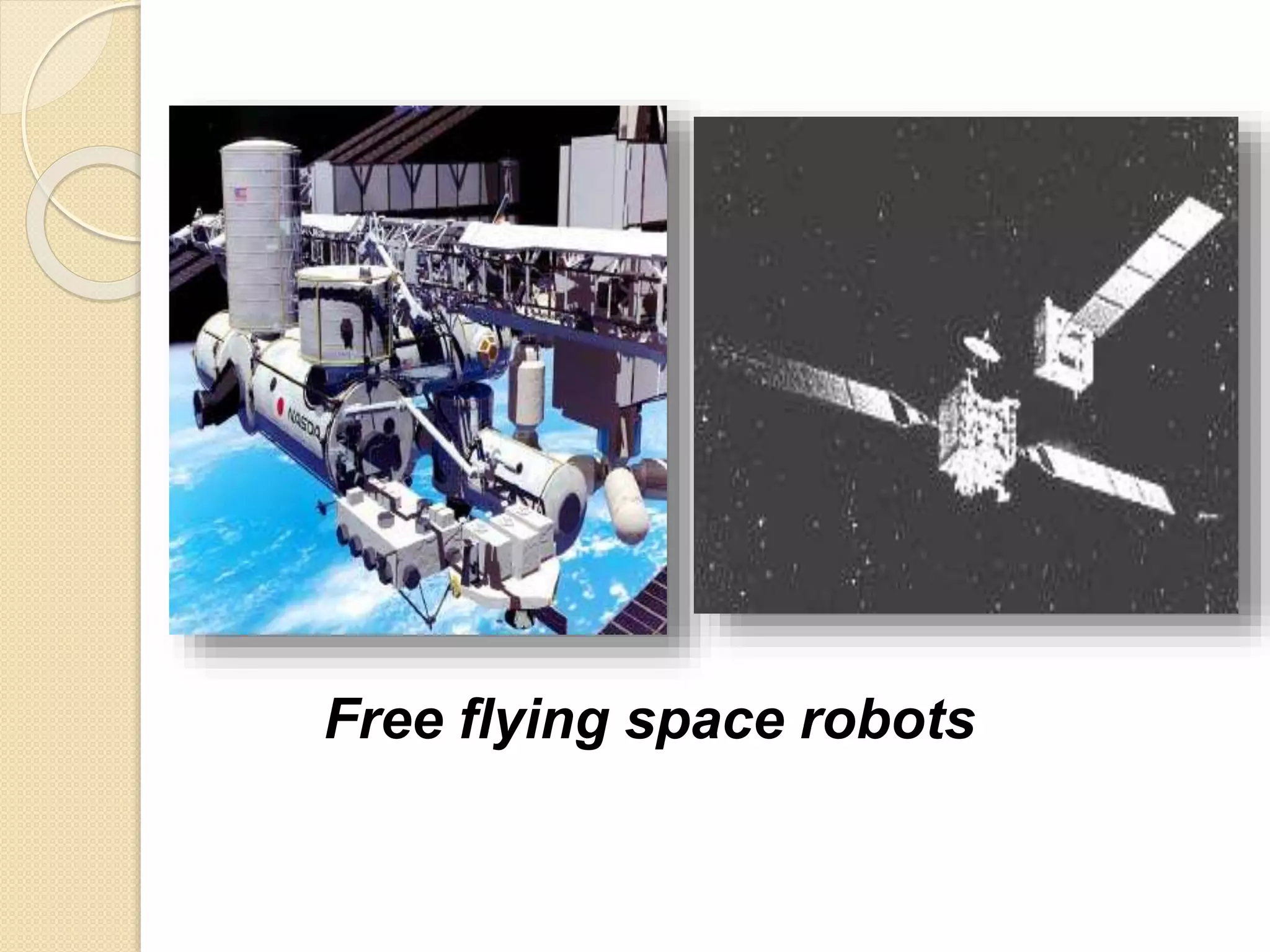 Free flying space robots
 