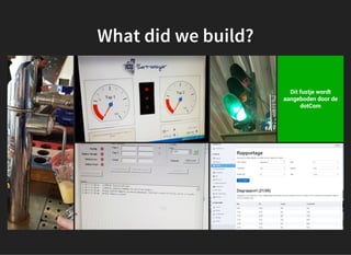  
What did we build?What did we build?
 