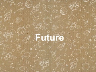 Future

 