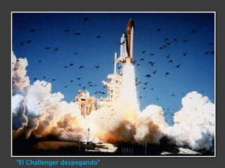 “El Challenger despegando”