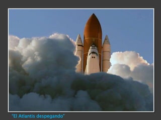 “El Atlantis despegando”