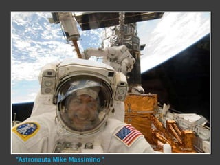 “Astronauta Mike Massimino “