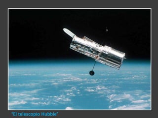 “El telescopio Hubble”