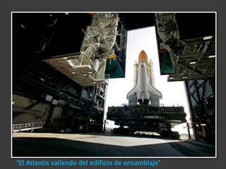 “El Atlantis saliendo del edificio de ensamblaje”