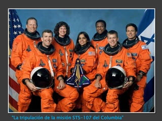 “La tripulación de la misión STS-107 del Columbia”