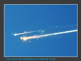 “Los restos del Columbia en el cielo de Texas”