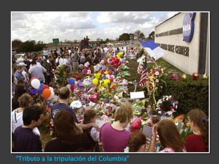 “Tributo a la tripulación del Columbia”