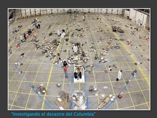 “Investigando el desastre del Columbia”