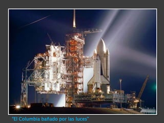 “El Columbia bañado por las luces”