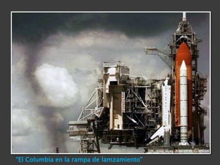“El Columbia en la rampa de lamzamiento”