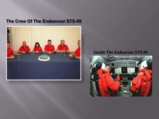 The Crew Of The Endeavour STS-88Inside The Endeavour STS-88