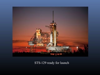 STS-129 ready for launch 
 