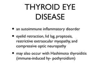Hashimoto Eye Spaces of orbit, proptosis, orbital cellulitis,dr.reema thomas,21.07.2016