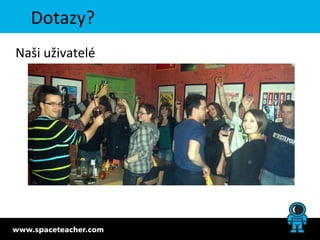 Dotazy?
Naši uživatelé
 