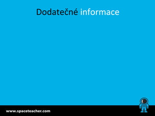 Dodatečné informace
 