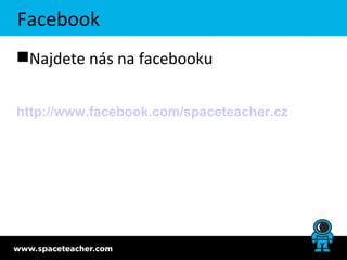 Facebook
Najdete nás na facebooku


http://www.facebook.com/spaceteacher.cz
 