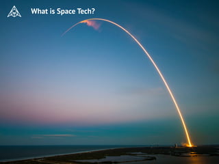 What is Space Tech?
 