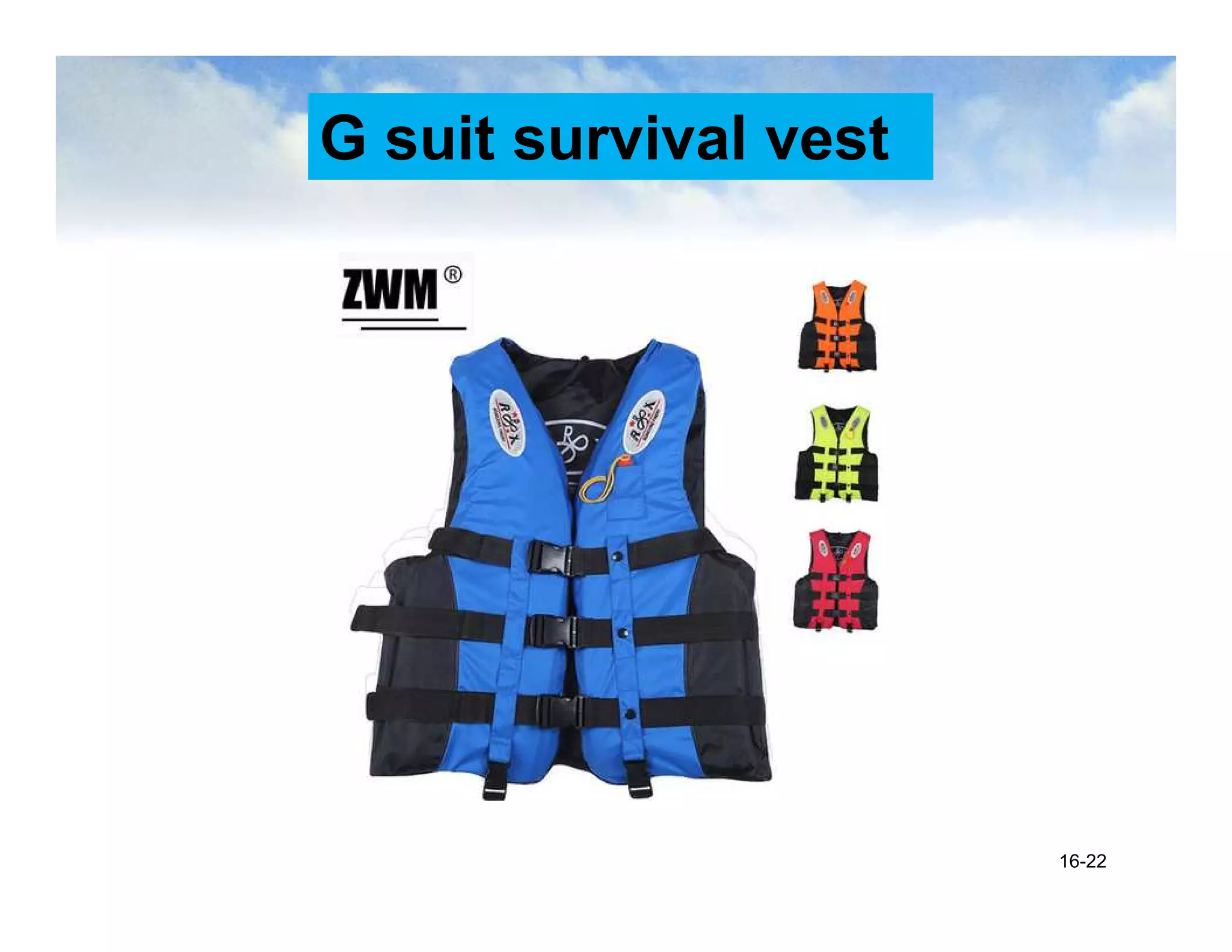 G suit survival vest
16-22
 