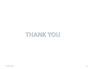17 April 2012   16
 