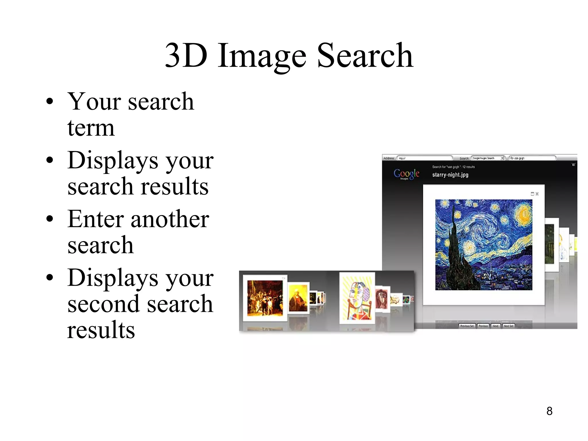 3D Image Search   Your search term  Displays your search results  Enter another search  Displays your second search results  