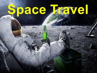 Space Travel
 
