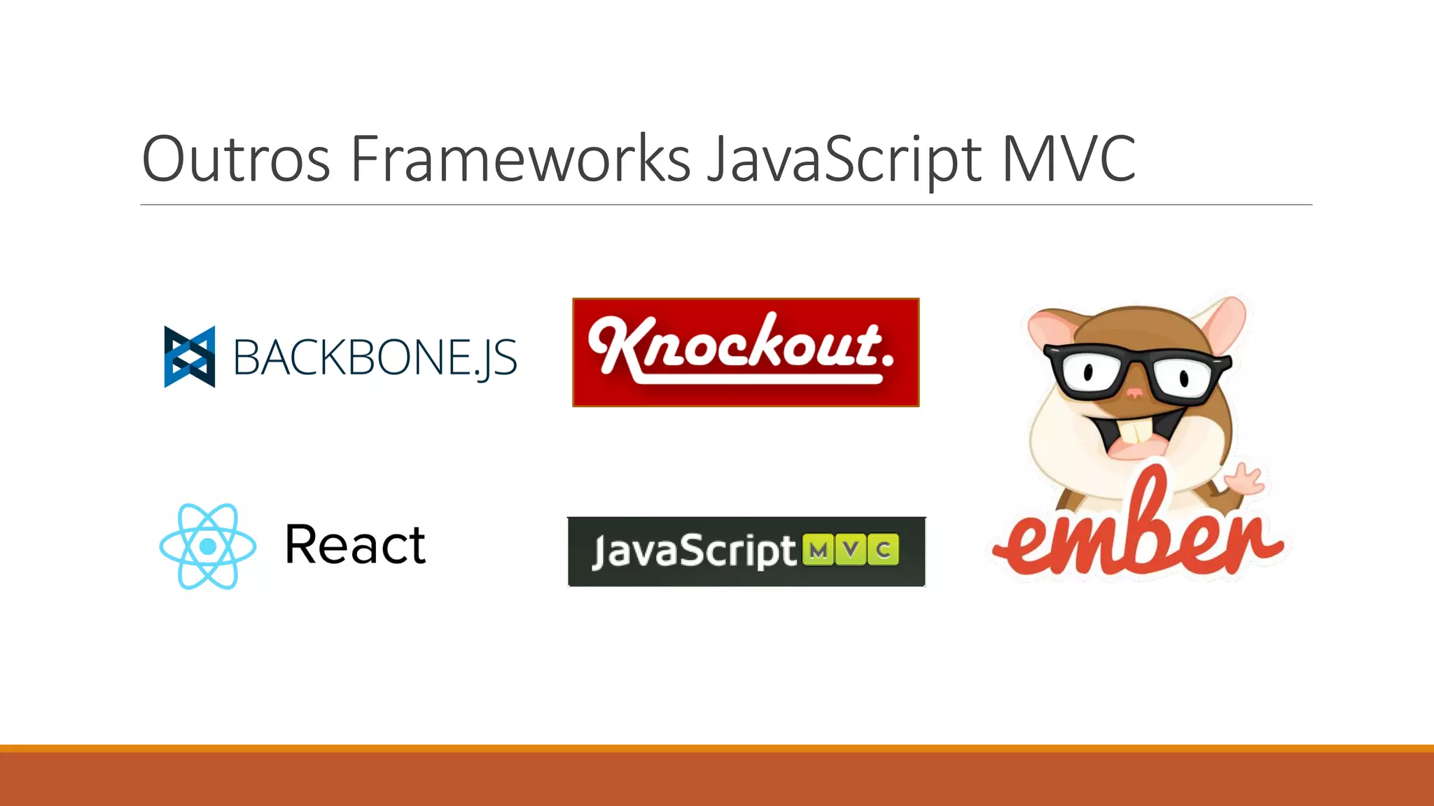 Outros Frameworks JavaScript MVC