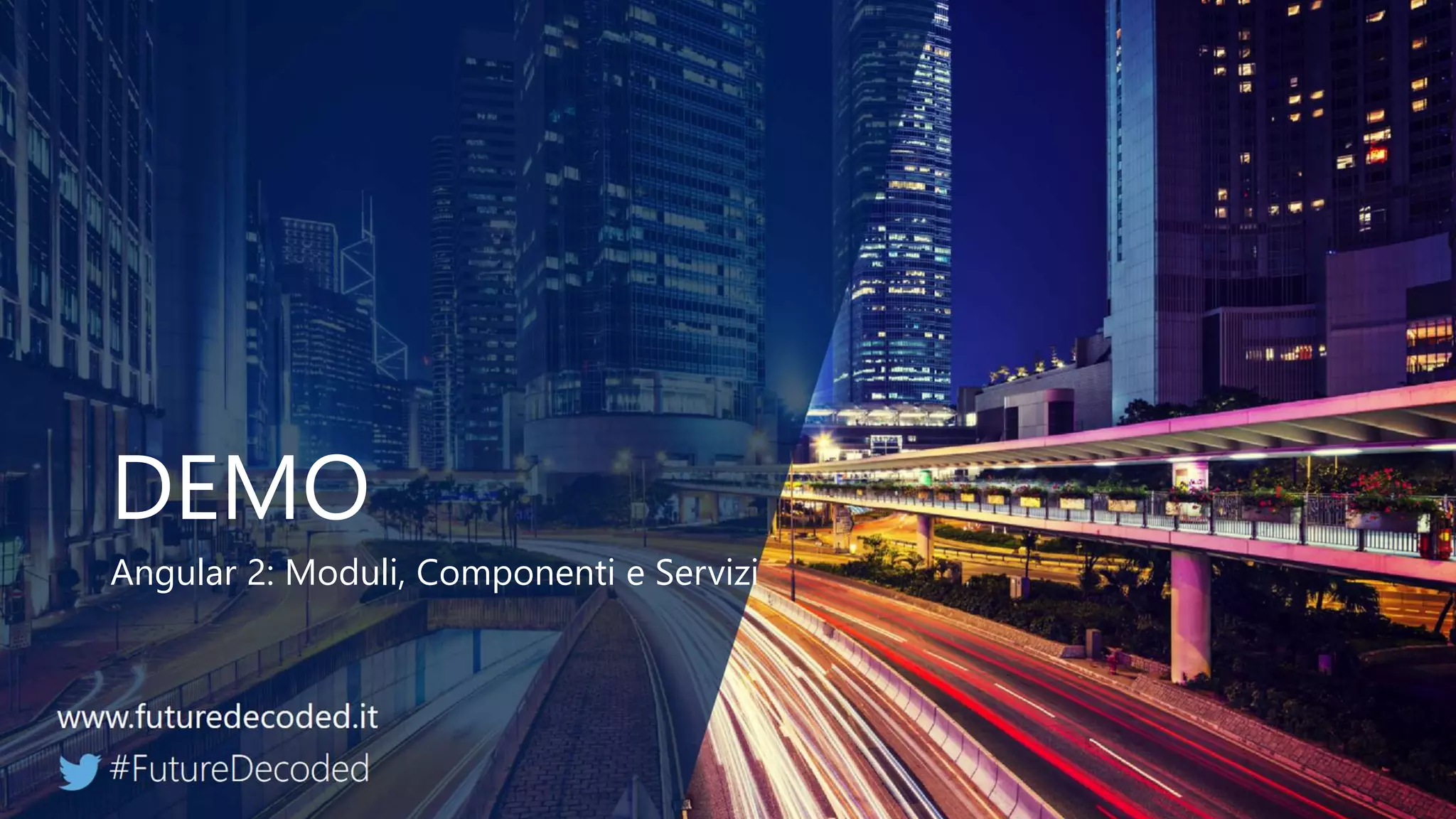 DEMO Angular 2: Moduli, Componenti e Servizi
