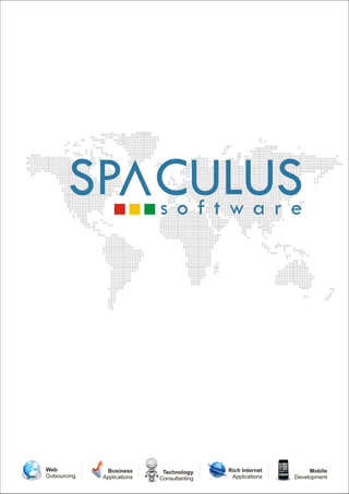 SP CULUS
           software




Web             Business      Technology     Rich Internet        Mobile
Outsourcing   Applications   Consultanting    Applications   Development
 