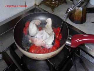 L’impresa è riuscita 