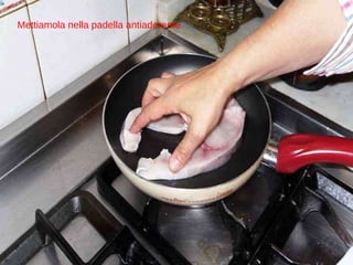 Mettiamola nella padella antiaderente 