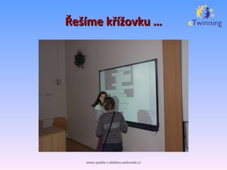 Řešíme křížovku … www.spadla-z-oblakov.webnode.cz 