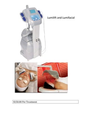 Lumilift and Lumifacial




$150.00 Per Treatment
 