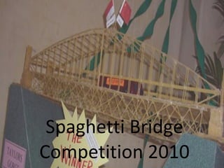 Spaghetti Bridge Competition 2010       