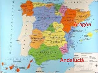 Andalucía
Aragón
Aragón
Andalucíá
 