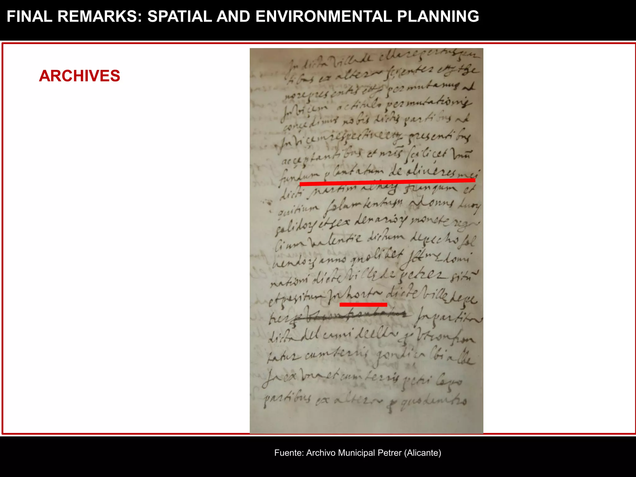 Fuente: Archivo Municipal Petrer (Alicante)
FINAL REMARKS: SPATIAL AND ENVIRONMENTAL PLANNING
ARCHIVES
 